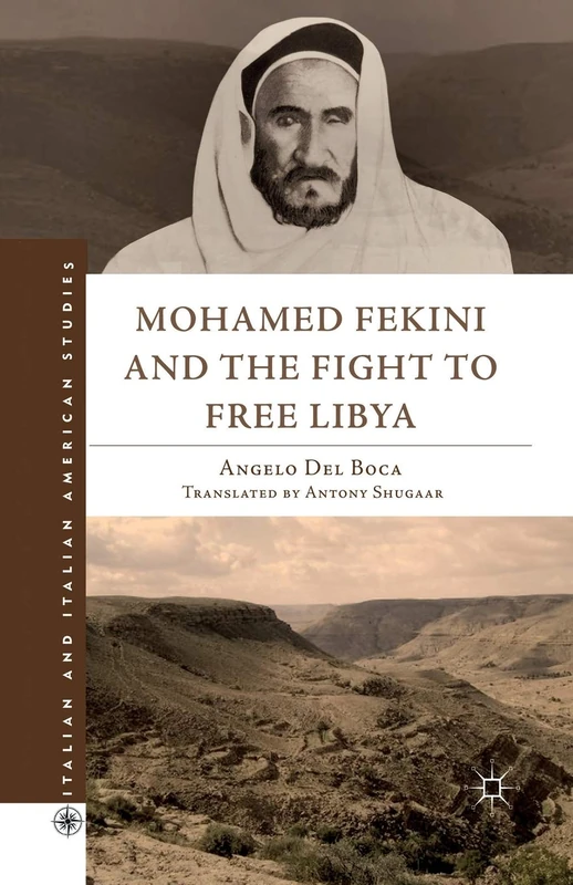 Mohamed Fekini and the Fight to Free Libya (Italian and Italian American Studies) - Image 1