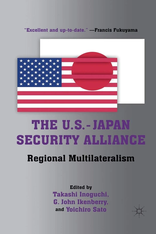 The U.S.-Japan Security Alliance: Regional Multilateralism
