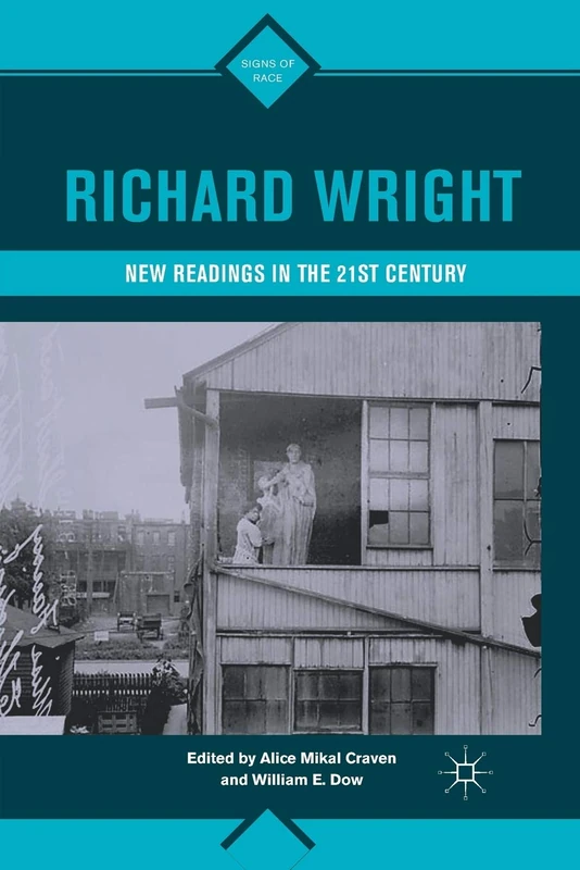 Richard Wright: New Readings in the 21st Century (Signs of Race)