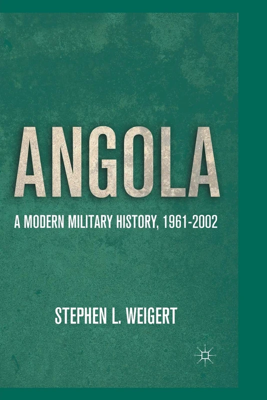 Angola: A Modern Military History, 1961-2002