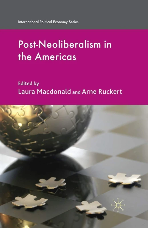 Post-Neoliberalism in the Americas (International Political Economy Series)