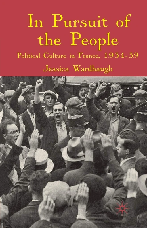 In Pursuit of the People: Political Culture in France, 1934-9