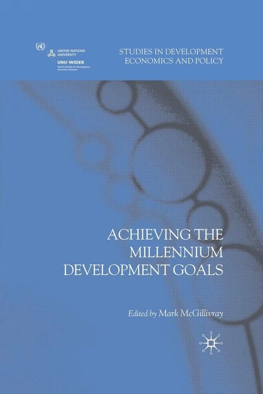Achieving the Millennium Development Goals (Studies in Development Economics and Policy)