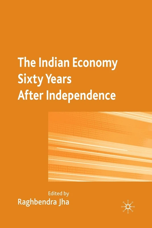 The Indian Economy Sixty Years after Independence