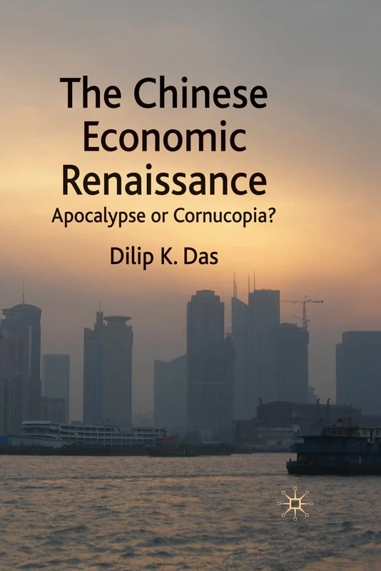 The Chinese Economic Renaissance: Apocalypse or Cornucopia?