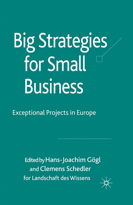 Big Strategies for Small Business: Exceptional Projects in Europe
