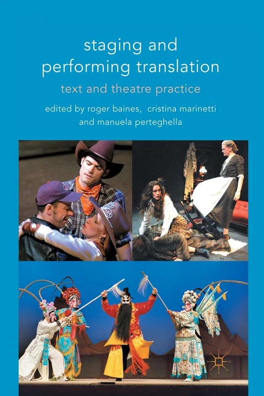 Staging and Performing Translation: Text and Theatre Practice (Cultural Criminology)
