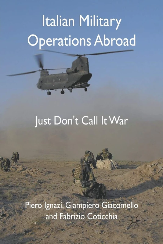 Italian Military Operations Abroad: Just Don't Call it War