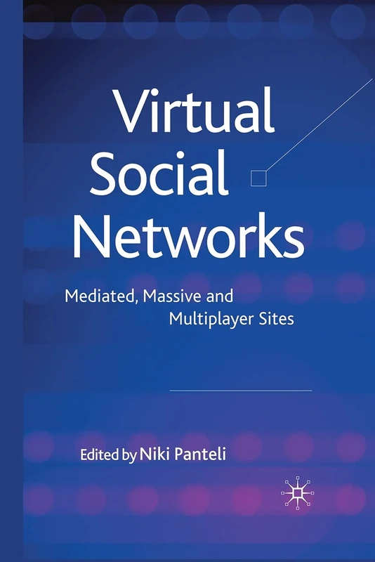Virtual Social Networks: Mediated, Massive and Multiplayer Sites