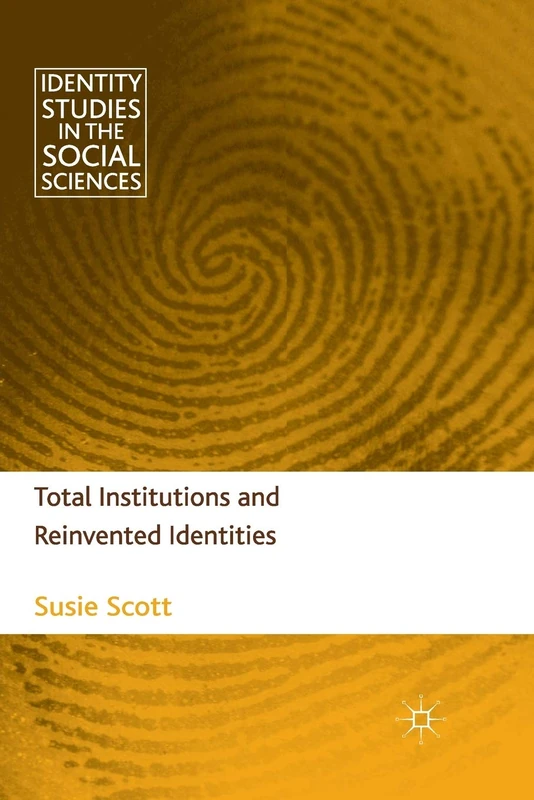 Total Institutions and Reinvented Identities (Identity Studies in the Social Sciences) - Image 1
