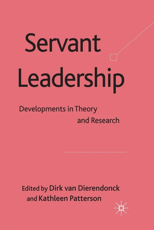 MACMILLAN Servant Leadership: Developments in Theory and Research