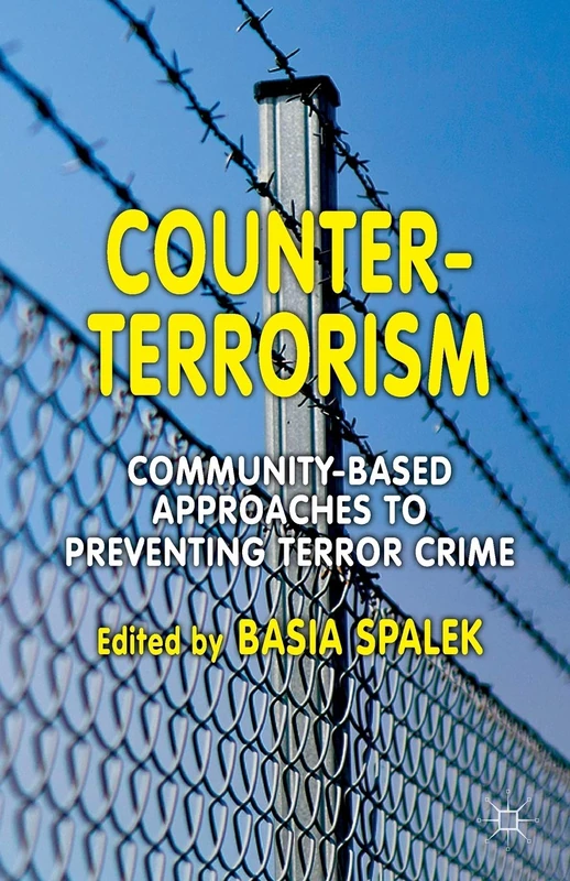Counter-Terrorism: Community-Based Approaches to Preventing Terror Crime