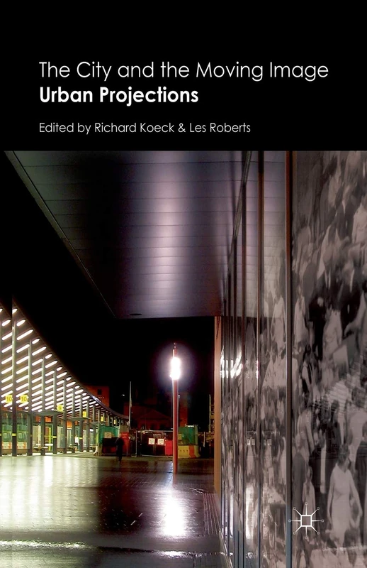 The City and the Moving Image: Urban Projections