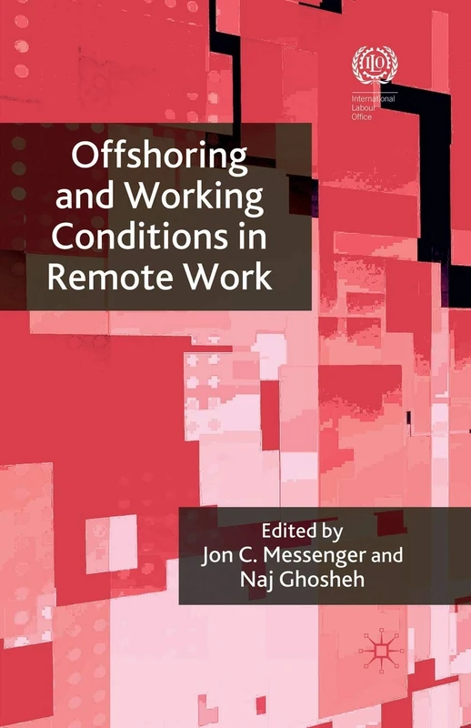 Offshoring and Working Conditions in Remote Work (International Labour Organization (ILO) Century)