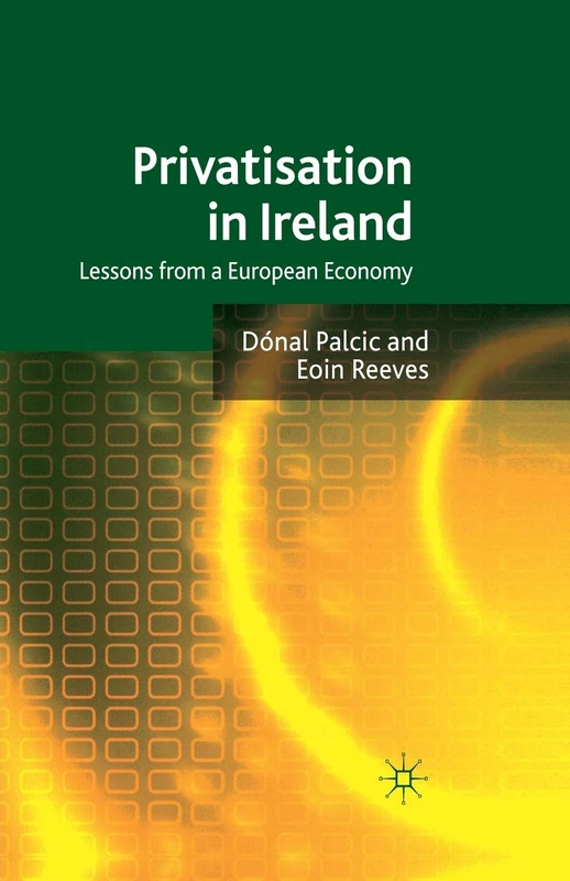 Privatisation in Ireland: Lessons from a European Economy