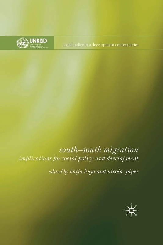 South-South Migration: Implications for Social Policy and Development (Social Policy in a Development Context)