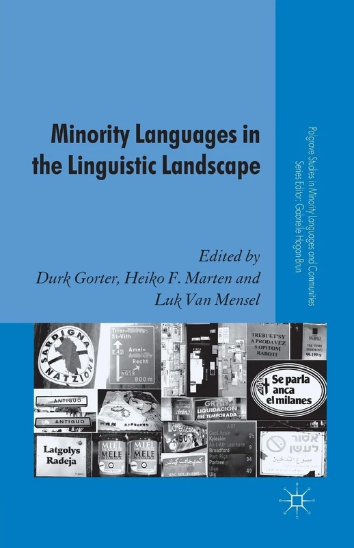 Minority Languages in the Linguistic Landscape (Palgrave Studies in Minority Languages and Communities)