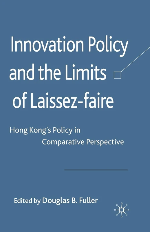 Innovation Policy and the Limits of Laissez-faire: Hong Kong's Policy in Comparative Perspective