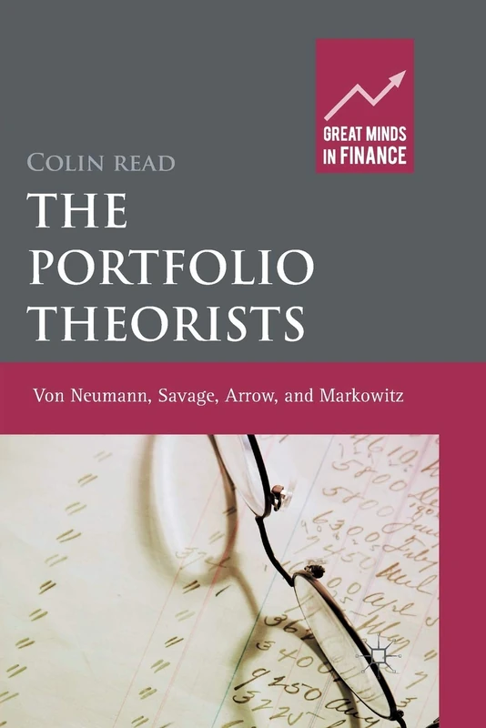 The Portfolio Theorists: von Neumann, Savage, Arrow and Markowitz (Great Minds in Finance) - Image 1