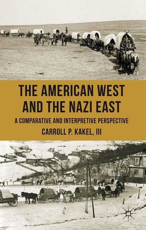 The American West and the Nazi East: A Comparative and Interpretive Perspective - Image 1