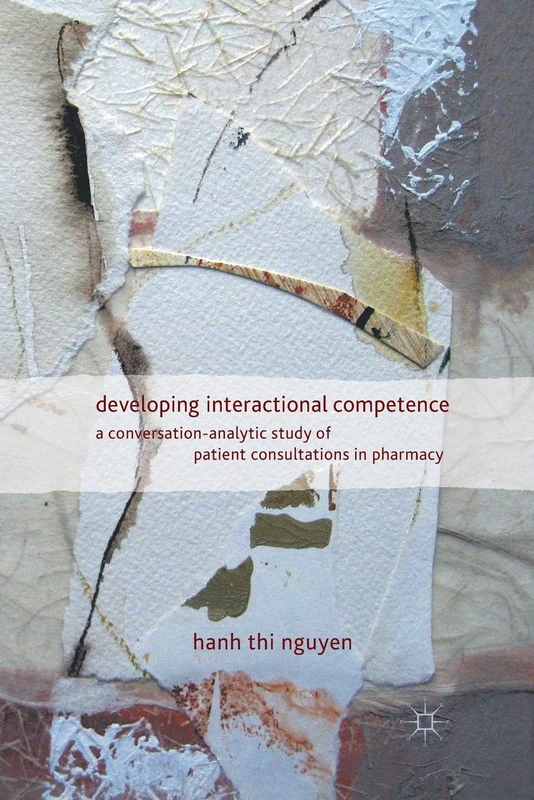 Developing Interactional Competence: A Conversation-Analytic Study of Patient Consultations in Pharmacy - Image 1