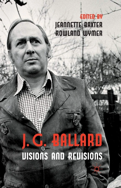 J. G. Ballard: Visions and Revisions - Image 1