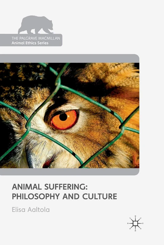 Animal Suffering: Philosophy and Culture (The Palgrave Macmillan Animal Ethics Series)