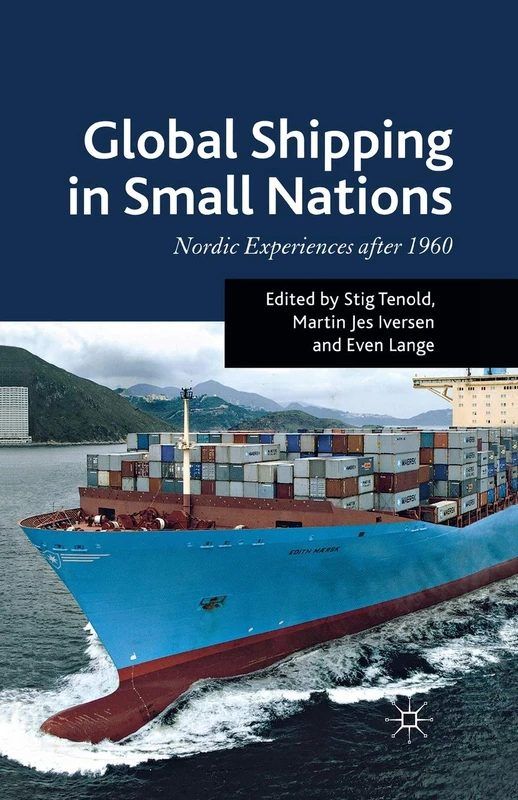 Global Shipping in Small Nations: Nordic Experiences after 1960