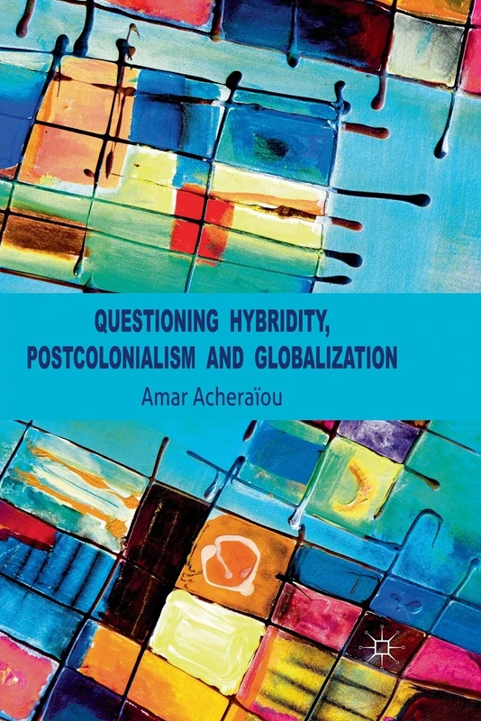 Questioning Hybridity, Postcolonialism and Globalization - Image 1