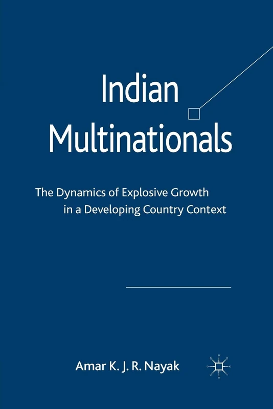 Indian Multinationals: The Dynamics of Explosive Growth in a Developing Country Context - Image 1