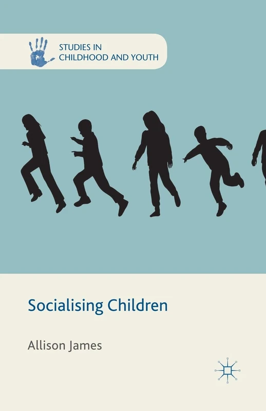 Socialising Children (Studies in Childhood and Youth)