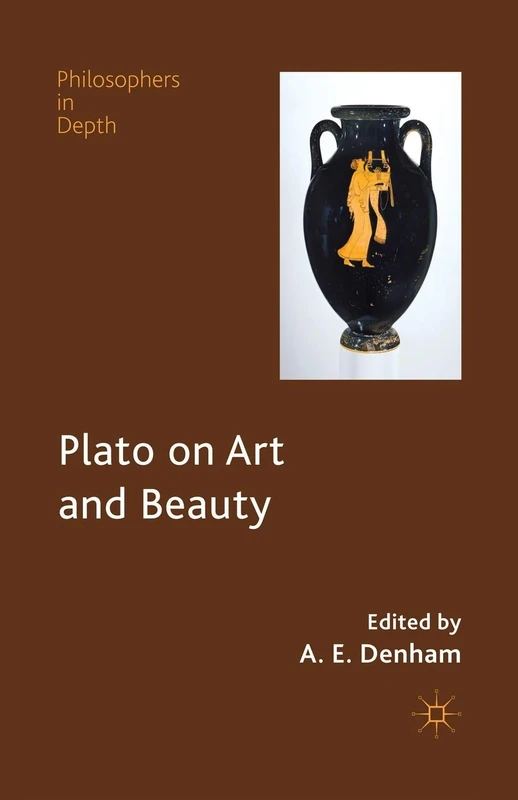 Plato on Art and Beauty (Philosophers in Depth)