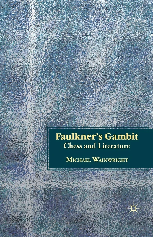 Faulkner’s Gambit: Chess and Literature - Image 1