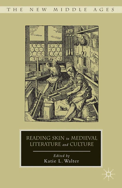 Reading Skin in Medieval Literature and Culture (The New Middle Ages)