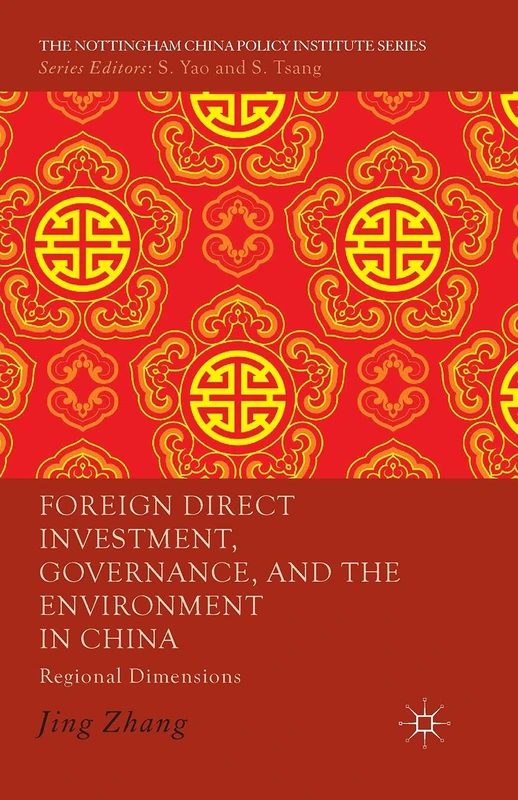 Foreign Direct Investment, Governance, and the Environment in China: Regional Dimensions (The Nottingham China Policy Institute Series) - Image 1
