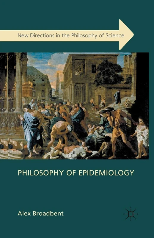 Philosophy of Epidemiology (New Directions in the Philosophy of Science) - Image 1