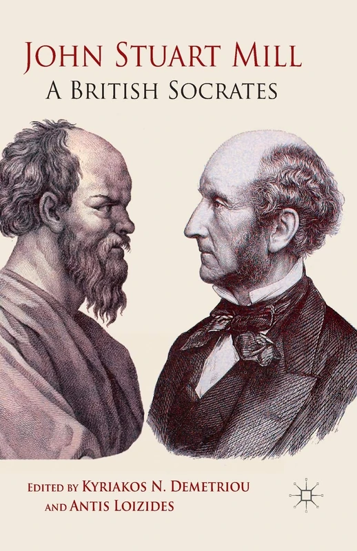 John Stuart Mill: A British Socrates
