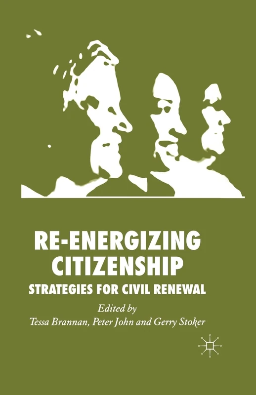 Re-energizing Citizenship: Strategies for Civil Renewal
