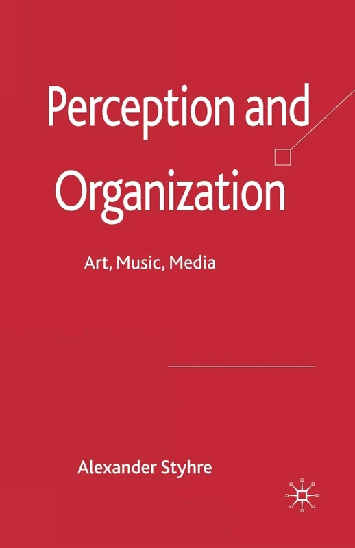 Perception and Organization: Art, Music, Media