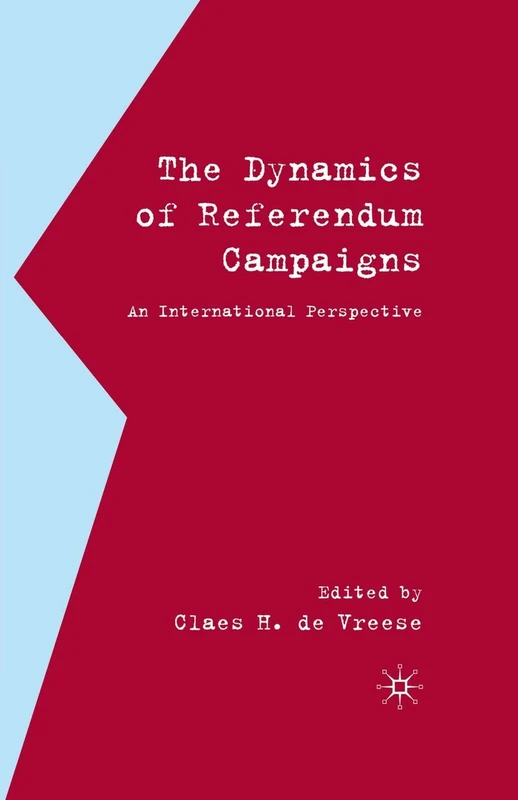 The Dynamics of Referendum Campaigns: An International Perspective