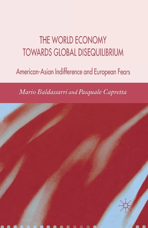 The World Economy Towards Global Disequilibrium: American-Asian Indifference and European Fears - Image 1