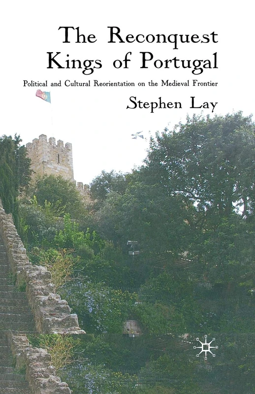 Macmillan The Reconquest Kings of Portugal - Medieval History