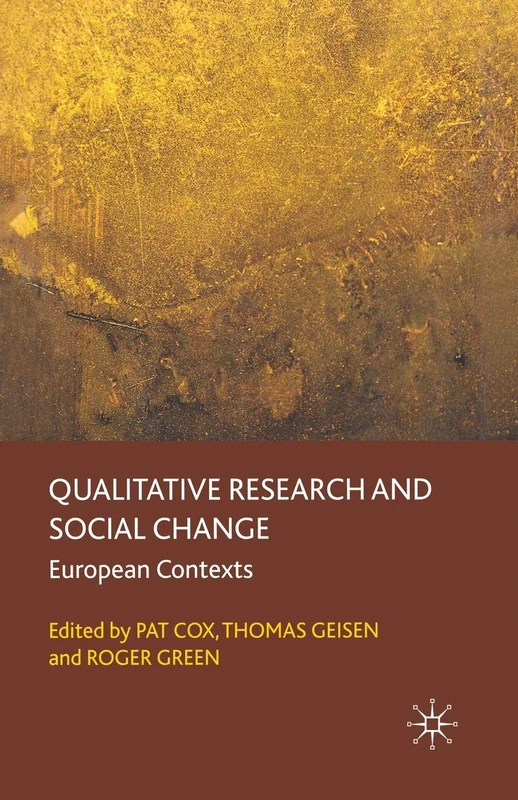 Qualitative Research and Social Change: European Contexts