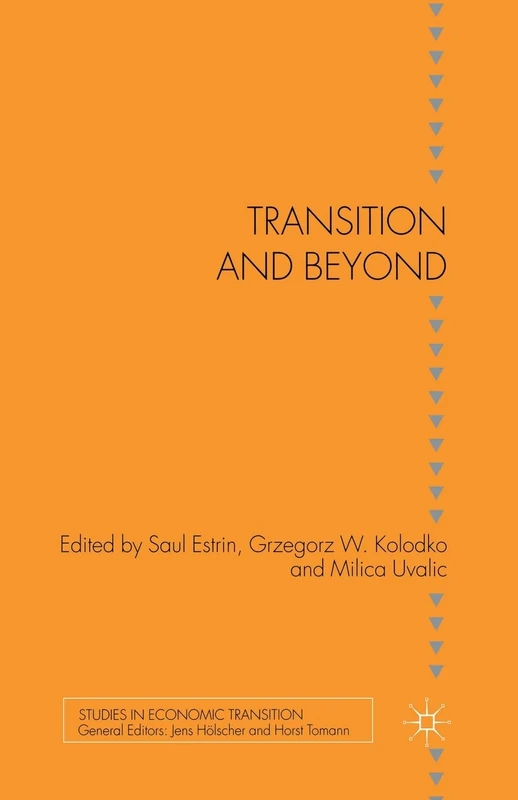Transition and Beyond (Studies in Economic Transition)