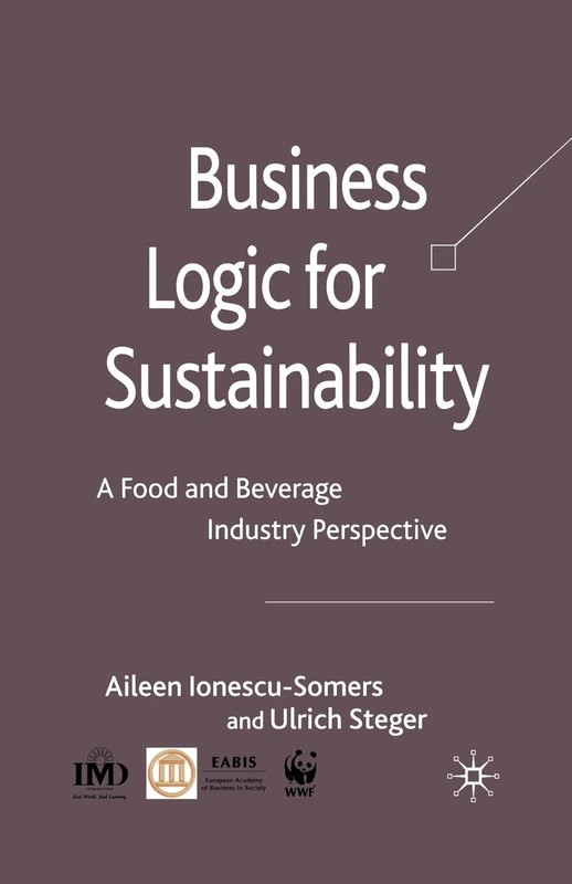 Business Logic for Sustainability: A Food and Beverage Industry Perspective