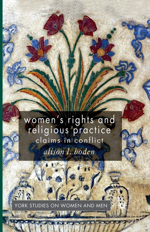 Women's Rights and Religious Practice: Claims in Conflict (Women's Studies at York Series) - Image 1