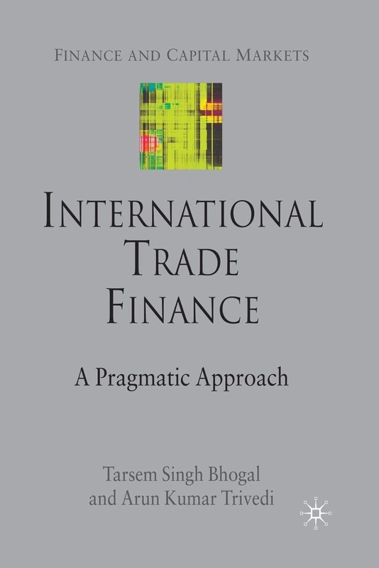 International Trade Finance: A Pragmatic Approach (Finance and Capital Markets Series)