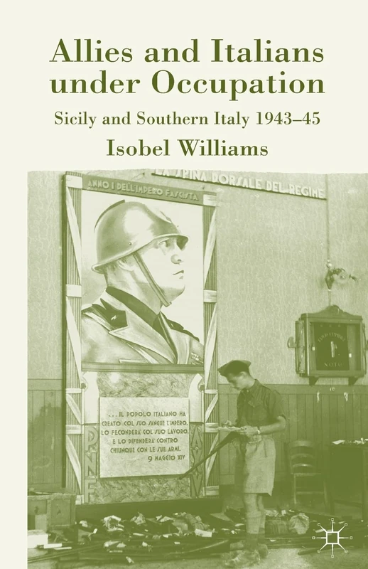 Allies and Italians under Occupation: Sicily and Southern Italy 1943-45 - Image 1