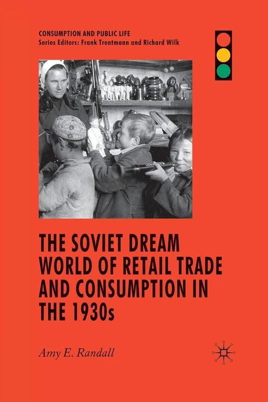 The Soviet Dream World of Retail Trade and Consumption in the 1930s (Consumption and Public Life) - Image 1