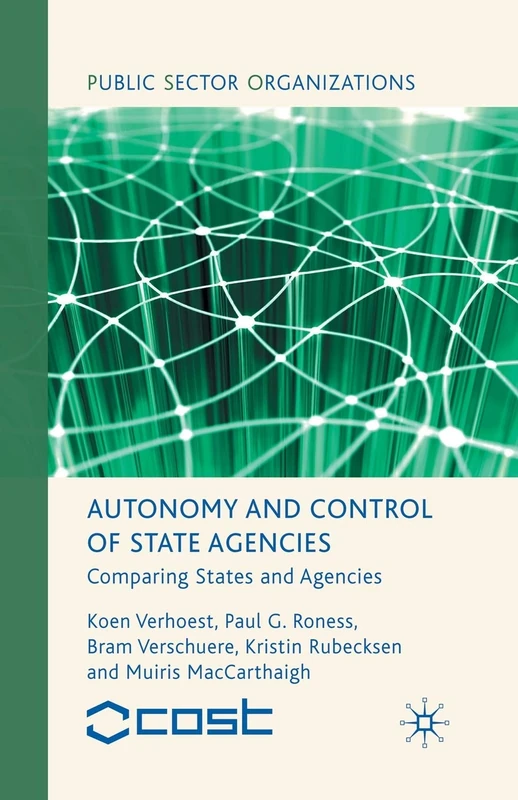 Autonomy and Control of State Agencies: Comparing States and Agencies (Public Sector Organizations) - Image 1